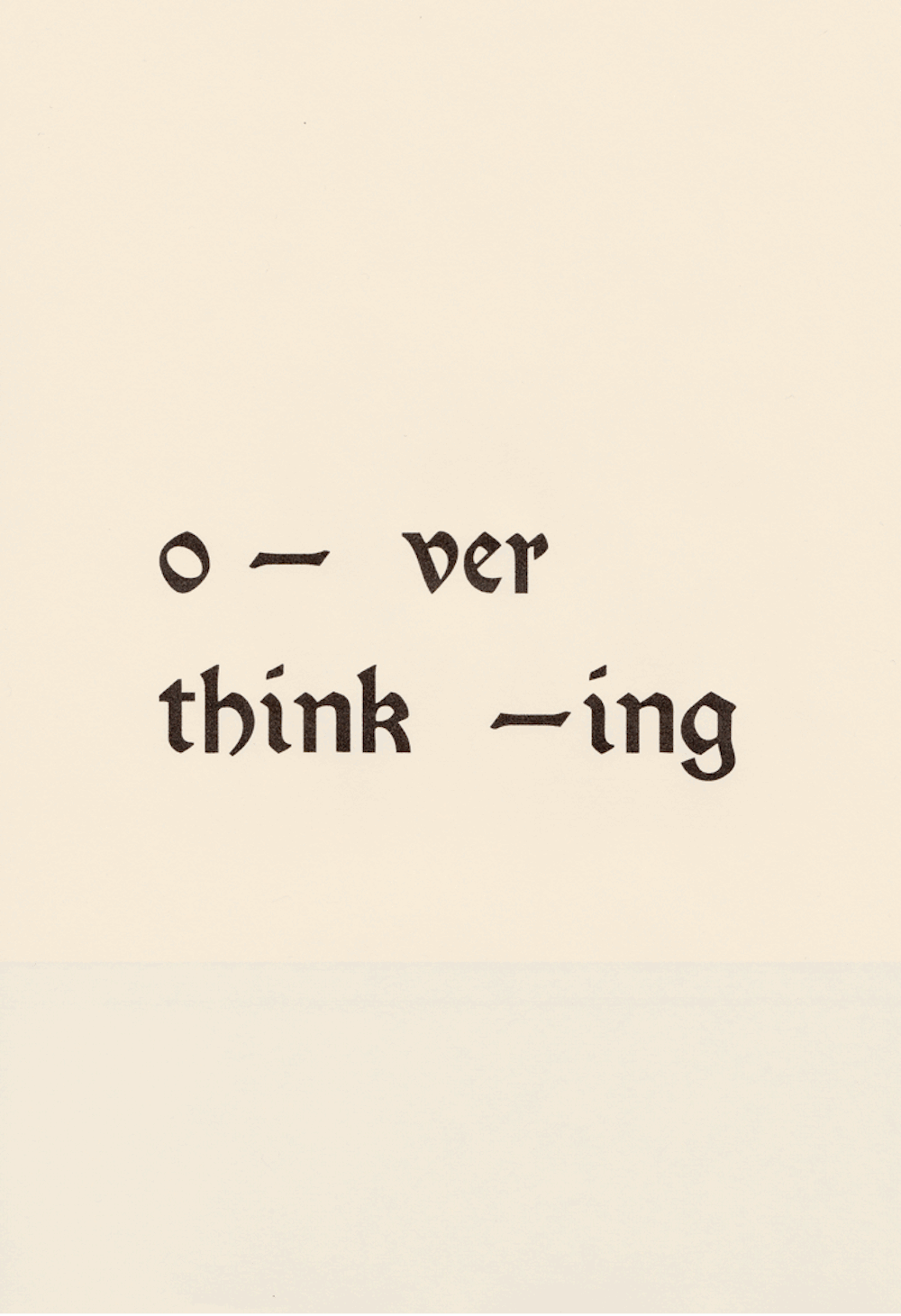 Over Thinking